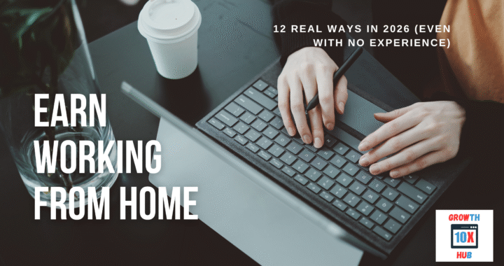 Work From Home 12 Real Ways in 2026 (Even With No Experience)
